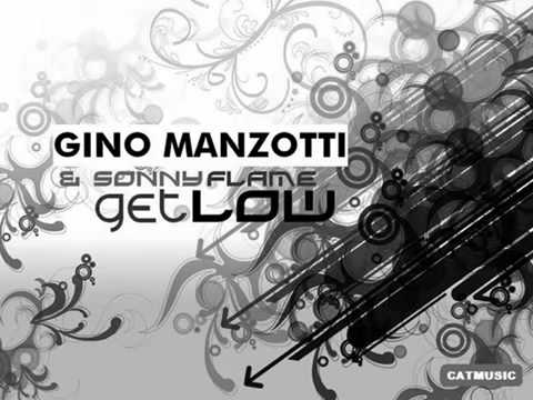 Gino Manzotti & Sonny Flame - Get Low (Official Radio Version)