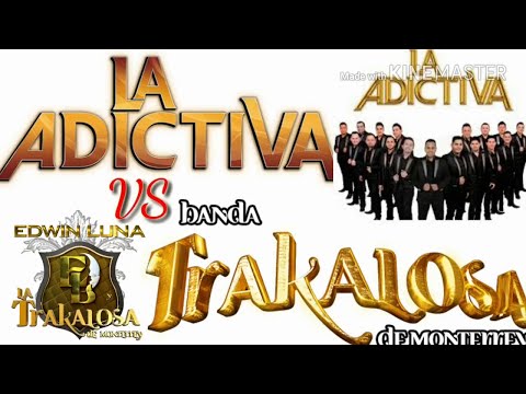 La Adictiva vs La Trakalosa - (Éxitos)