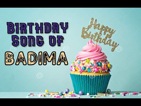 HAPPY BIRTHDAY BADIMA / HBDBADIMA / BIRTHDAYSONGWITHNAME