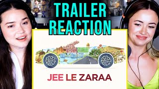 JEE LE ZARAA | Priyanka Chopra Jonas | Katrina Kaif | Alia Bhatt | Farhan Akhtar | Reaction