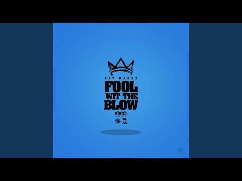 Fool Wit the Blow