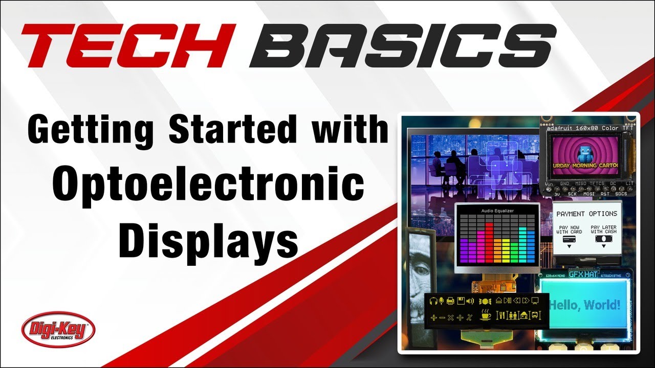 Getting Started with Optoelectronic Displays – Tech Basics | Digi-Key Electronics
