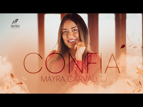Confia - Mayra Carvalho