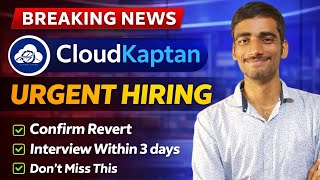 Breaking News 🔥 CloudKaptan Hiring  | Interview in 3 Days | Apply Now