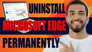 How to Uninstall Microsoft Edge Permanently (2024)