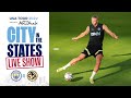 MAN CITY v CLUB AMERICA | LIVE SHOW | CITY IN THE STATES