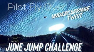East Tactics Undercarriage Twist Challenge - Pilot Fly Over June 2023