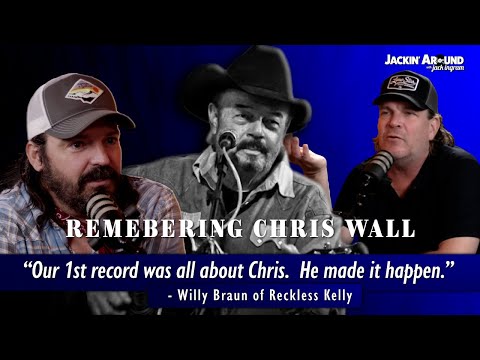 Honoring Chris Wall: Jack Ingram & Reckless Kelly Reflect on His Legacy