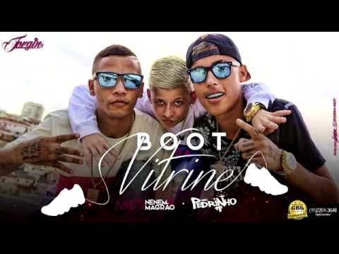 MC Pedrinho , MCs Neném&Magrao - Boot da vitrine