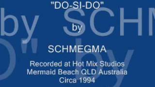 Do SI Do by Schmegma