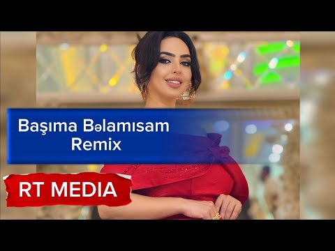 Arzuxanim - Başima belamisan (Remix) qorxu dusub canima gel gozumu baglayan derdime devamisan