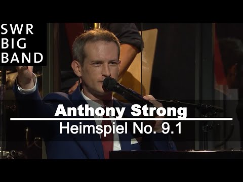 SWR Big Band feat. Anthony Strong | Heimspiel No. 9.1 | Part 2