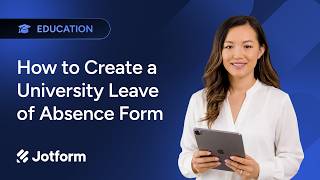 How to Create a University Leave of Absence Form