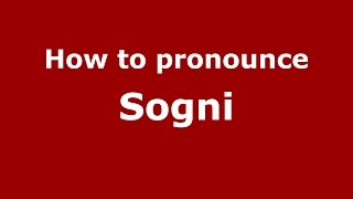 How to pronounce Sogni