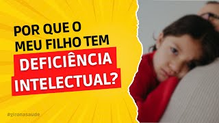 Deficiência Intelectual: O que você precisa saber!