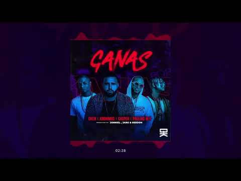 Oken, @CasperMagico  Paulino Rey & @AnonimusTV  - Ganas (Audio)