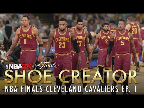 NBA 2K16 Shoe Creator Finals Edition: Cleveland Cavaliers Ep. 1