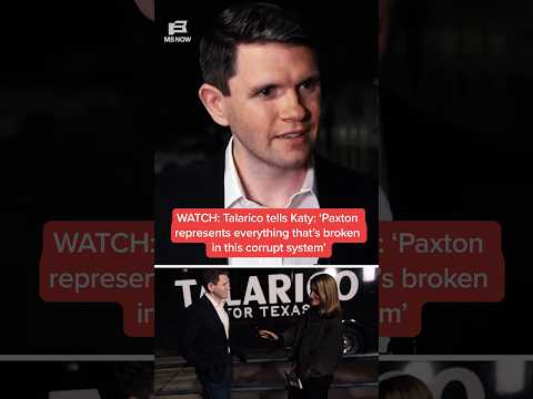 Talarico tells Katy: 'Paxton represents everything that's broken in this corrupt system'