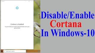 How to Disable/Enable Cortana in Windows 10?