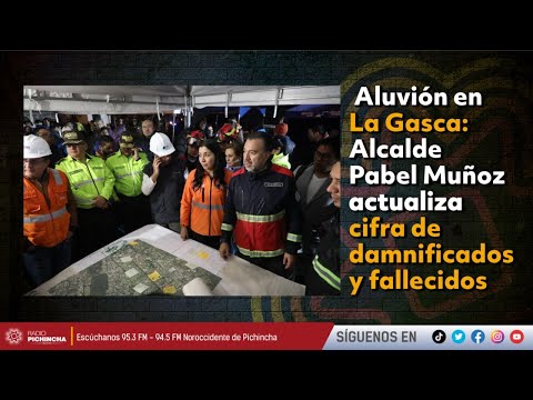 🔴 #EnVivo | Aluvión en La Gasca: Alcalde Pabel Muñoz actualiza cifra de damnificados y fallecidos