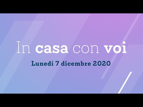 In casa con voi - lunedì 7 dicembre