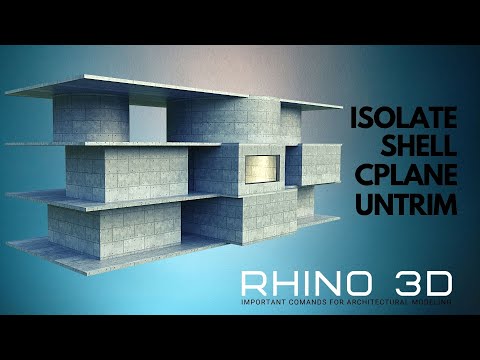 Shell, Isolate, Untrim, Cplane, Important Rhino Commands for Architectural Modeling