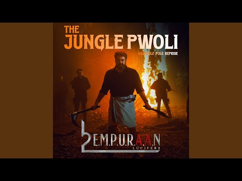 The Jungle Pwoli - Kadavule Pole Reprise (From "L2: Empuraan")