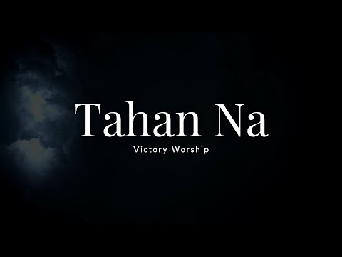 TAHAN NA Lyrics | Victory Worship