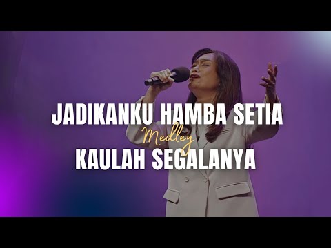 Jadikanku Hamba Setia medley Kaulah Segalanya - GMS Live | Ezra Lewina