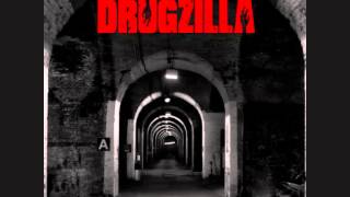 Drugzilla - There Is No Light At the End of This Tunnel
