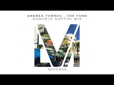 Andrea Torres - The Funk (Samuele Sartini Edit Mix)