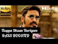 Thappa Dhaan Theriyum BASS BOOSTED Maari Dhanush AnirudhOfficial