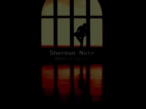 Sherman Noir - Time Slippin' Away (with lyrics)
