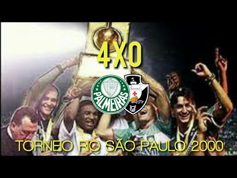 PALMEIRAS 4X0 VASCO - FINAL - TORNEIO RIO SÃO PAULO 2000