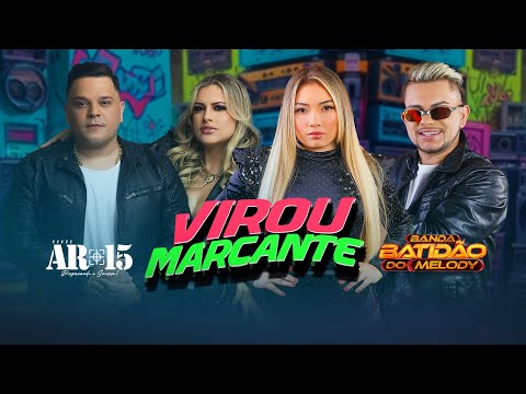BATIDÃO DO MELODY & BANDA AR15 - VIROU MARCANTE (EXCLUSIVA 2025)