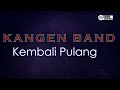 Kangen Band Kembali Pulang Karaoke Version