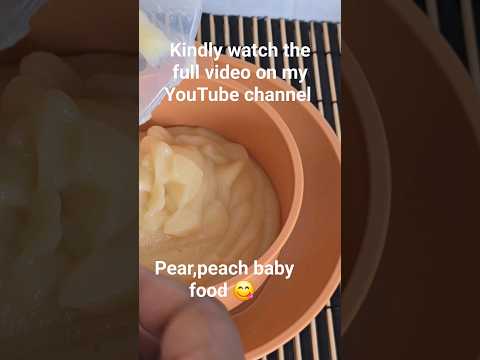how to make peach,pear baby puree from 4-6 Months #delicious #baby #babyfoodidea #babyfoodrecipe