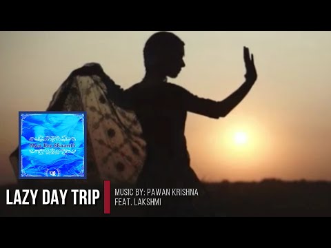 LAZY DAY TRIP: Pawan Krishna Ft. Lakshmi IWRITE TV #indianmusic #hindu #pakistan #bangladesh #india