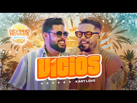 Devinho Novaes no Fluxo - Vícios (Kart Love)