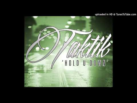 Taktik - Hold U Down