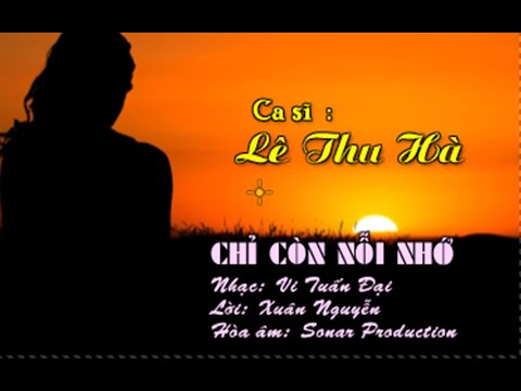 Chỉ còn nỗi nhớ - Lê Thu Hà