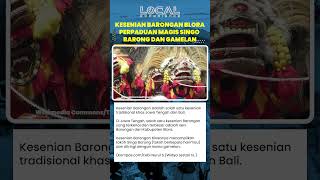 Barongan Blora, Seni Tradisi Berkepala Harimau yang Mewakili Karakter Masyarakat Blora