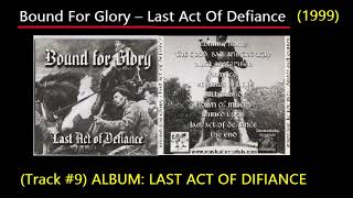 BOUND FOR GLORY LAST ACT OF DEFIANCE 1999 LYRICS