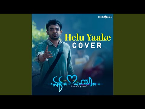 Helu Yaake Cover (From "Ek Love Ya")