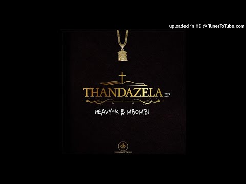 11. Heavy-K & Mbombi - Vuma (feat. Miss Twaggy)