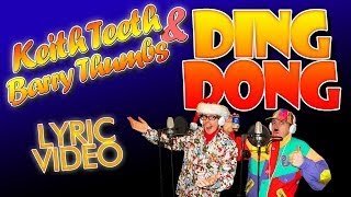 Keith Teeth &amp; Barry Thumbs - Ding Dong (Christmas Song) - LYRIC VIDEO