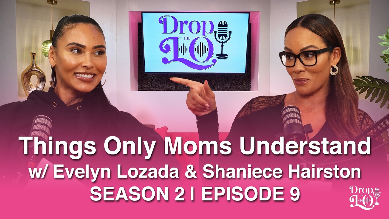 Drop the Lo Season 2 | Ep. 9: Mom, I Get It Now