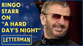 Ringo Starr On &quot;A Hard Day&#39;s Night&quot; | David Letterman