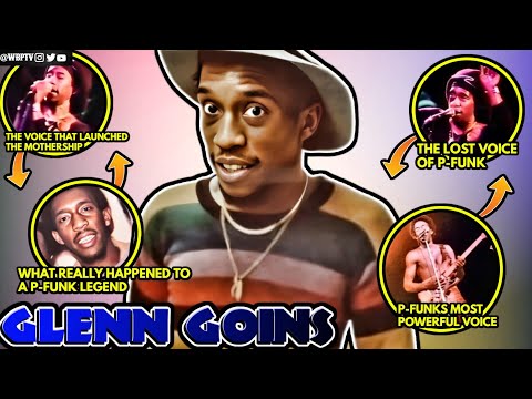 Glenn Goins: The Voice of P-Funk | The Untold Story of a Funk Legend