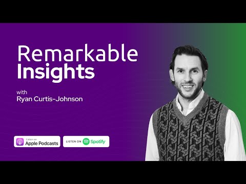 Remarkable Insights Season 3 Episode 13 - Ryan Curtis-Johnson
